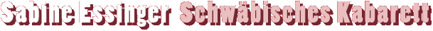 Sabine Essinger - Schwäbisches Kabarett
